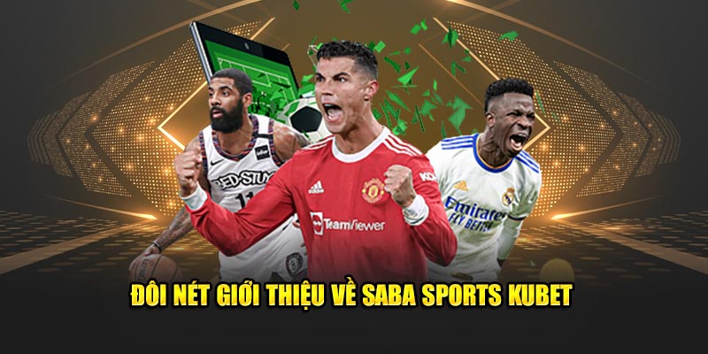 Đôi nét giới thiệu về Saba Sports 88clb 