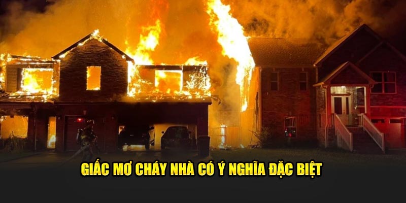 Giấc mộng lửa cháy có ý nghĩa đặc biệt