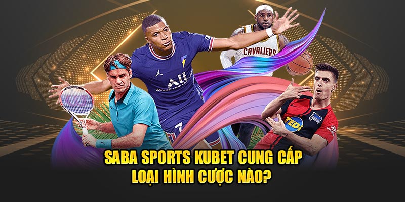 Saba Sports 88clb cung cấp loại hình cược nào? 